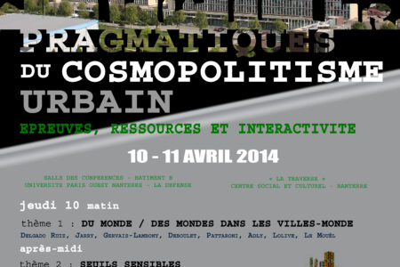 «Pragmatiques du cosmopolitisme urbain : Epreuves, ressoures et interactivté »