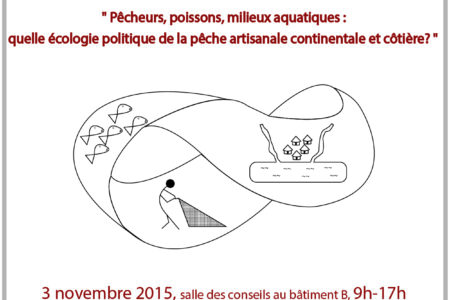 Journée d’étude thématique « Pêcheurs, poissons, milieux aquatiques : Quelles écologie politique de la pêche artisanale continentale et côtière »