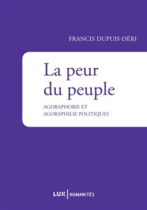 Conférence du Professeur Francis Dupuis-Déri « Qui a peur du peuple »