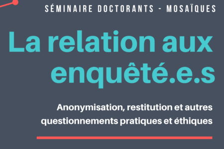 Séminaire doctoral Mosaïques: La relation aux enquêtés