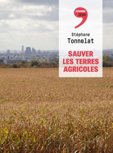 « Sauver les terres agricoles » dans la Terre au Carré